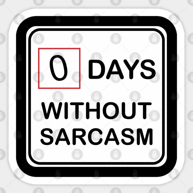 0 Days Without Sarcasm Sticker by PeppermintClover